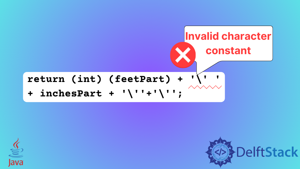 Java String Invalid Character Constant